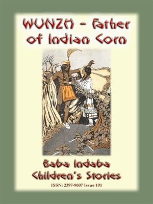 cover image of WUNZH, THE FATHER OF INDIAN CORN -An American Indian Legend